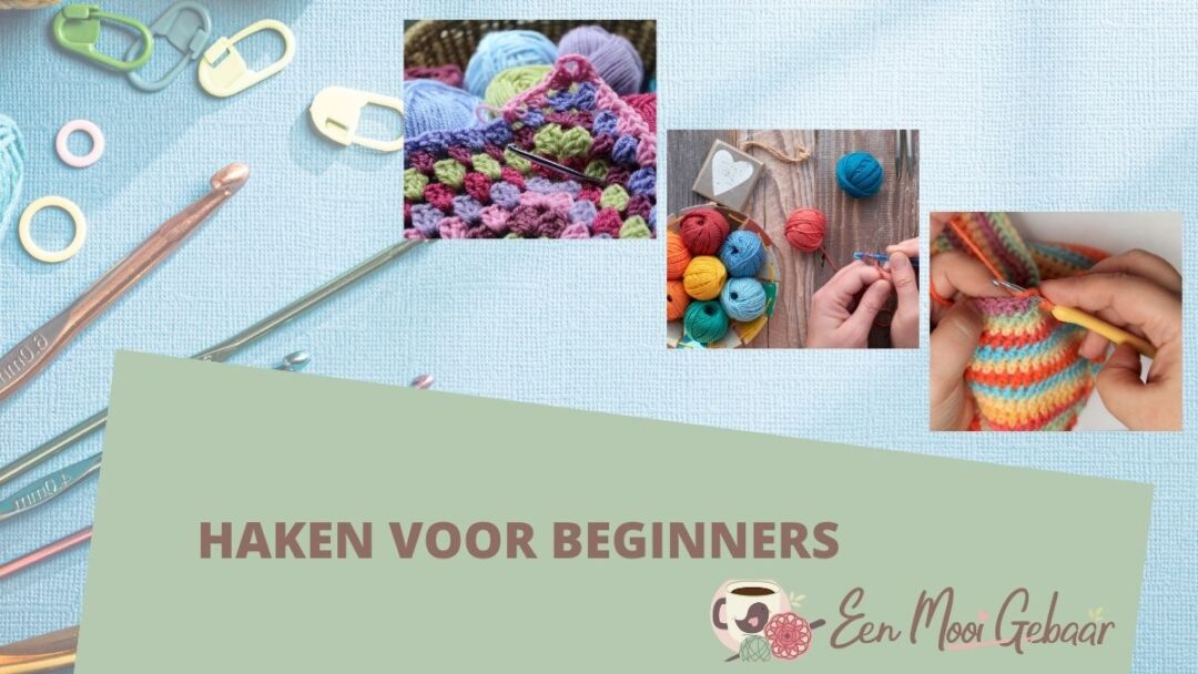 Haken voor beginners | Een Mooi Gebaar