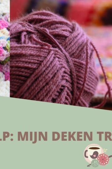 Haak Hulp: mijn deken trekt krom 74 Help mijn deken trekt krom Blog Omslagfoto