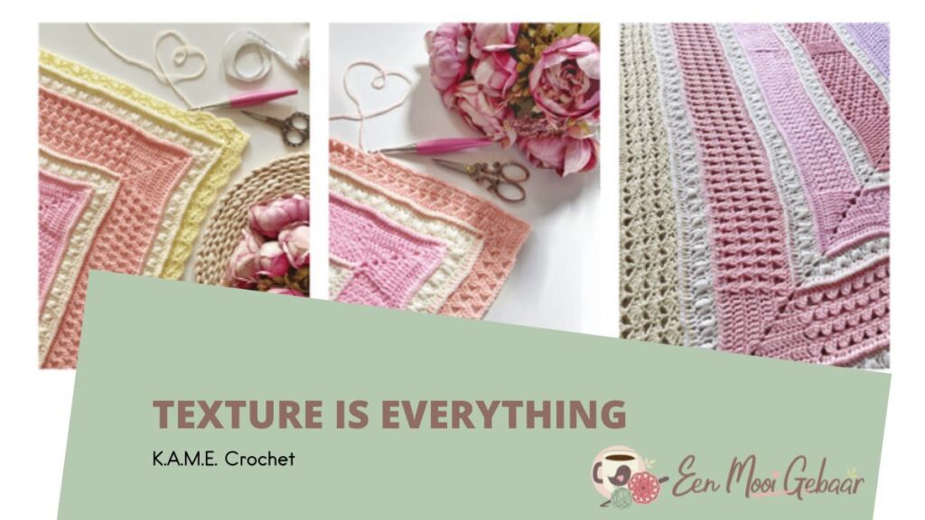 Texture is Everything - Deel 6 3 K.A.M.E.-Crochet-Omslagfoto